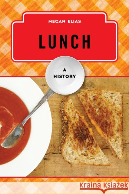 Lunch: A History Megan Elias 9781442227460 Rowman & Littlefield - książka