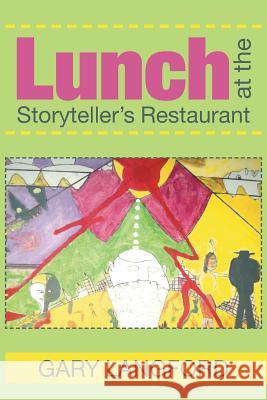 Lunch at the Storyteller's Restaurant Gary Langford 9781514497913 Xlibris - książka