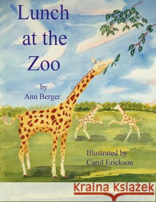 Lunch at the Zoo Ann Berger Carol Erickson 9780615572727 Prodigy Press - książka
