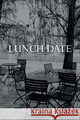 Lunch Date Sally Thomson 9781483612362 Xlibris Corporation - książka