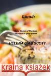 Lunch: Easy Some of Recipes to make in your home Helena Dias Scott   9781803035307 Helena Dias Scott