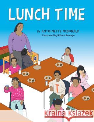 Lunch Time Antoinette McDonald 9781493190430 Xlibris Corporation - książka
