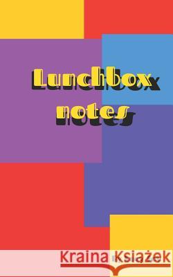 Lunchbox Notes: Full of Affirmations and Positive Notes Ready for You to Give to People You Love. Lucy Joy 9781090708823 Independently Published - książka