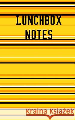 Lunchbox Notes: Series 1: Notes to Cut Out and Place Into Your Loved Ones Lunchbox, a Little Piece of Love, Inspiration and Motivation Lucy Joy 9781090939593 Independently Published - książka