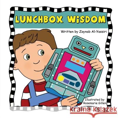 LunchBox Wisdom Zaynab Al-Yassiri Rosemarie Gillen 9781087980287 Zaynab Al-Yassiri - książka