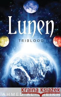 Lunen: Triblood Al-Sheikh, Ahmed 9780692795415 Ahmed Al-Sheikh - książka