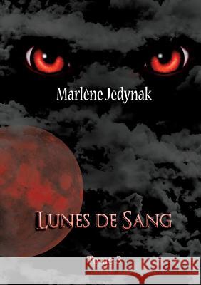 Lunes de Sang Marlène Jedynak 9782322161881 Books on Demand - książka