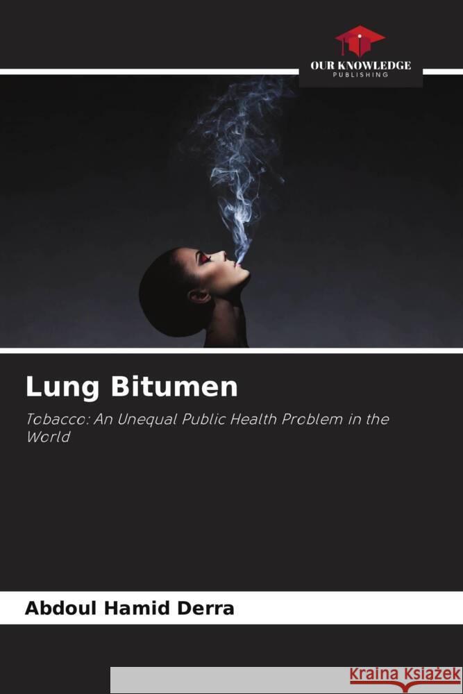 Lung Bitumen Derra, Abdoul Hamid 9786204587677 Our Knowledge Publishing - książka