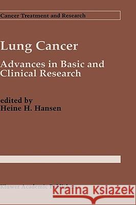 Lung Cancer: Advances in Basic and Clinical Research Hansen, Heine H. 9780792328353 Kluwer Academic Publishers - książka