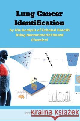 Lung Cancer Identification by the Analysis of Exhaled Breath Using Nanomaterial Based Chemical Zeenat Khatoon   9783666629631 Ary Publisher - książka