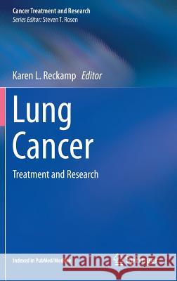 Lung Cancer: Treatment and Research Reckamp, Karen L. 9783319403878 Springer - książka