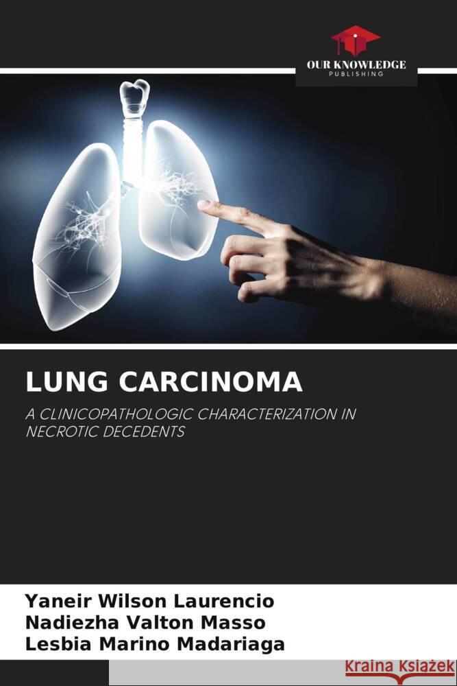 Lung Carcinoma Yaneir Wilso Nadiezha Valto Lesbia Marin 9786208610210 Our Knowledge Publishing - książka