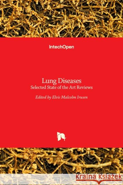 Lung Diseases: Selected State of the Art Reviews Elvis Irusen 9789535101802 Intechopen - książka