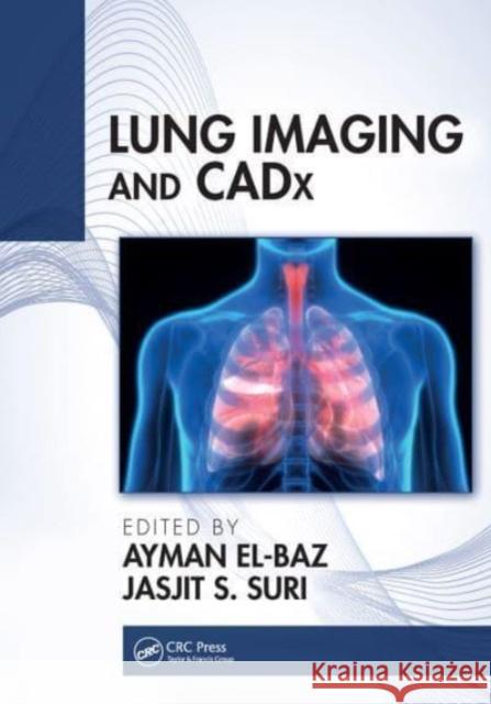 Lung Imaging and CADx  9781032652566 CRC Press - książka