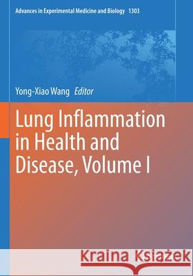 Lung Inflammation in Health and Disease, Volume I Yong-Xiao Wang 9783030630485 Springer - książka