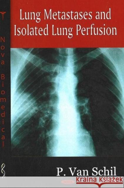 Lung Metastases & Isolated Lung Perfusion P Van Schil 9781594544507 Nova Science Publishers Inc - książka