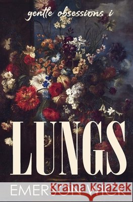 Lungs Wick, Emerson 9798181031869 Independently Published - książka