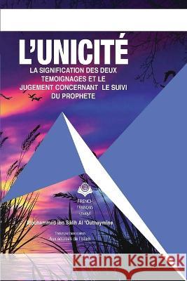 L'unicité (At-Tawhid) Al Outhaymine, Mouhammad Ibn Salih 9781805456698 Self Publisher - książka