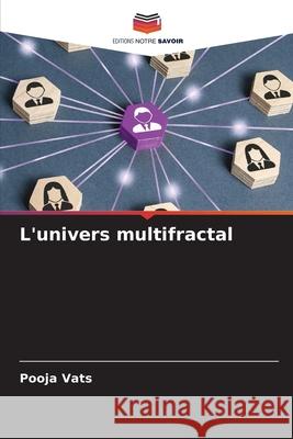 L'univers multifractal Pooja Vats 9786207739967 Editions Notre Savoir - książka