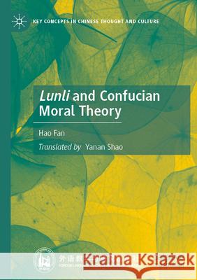 Lunli and Confucian Moral Theory Fan, Hao 9789819991075 Palgrave Macmillan - książka