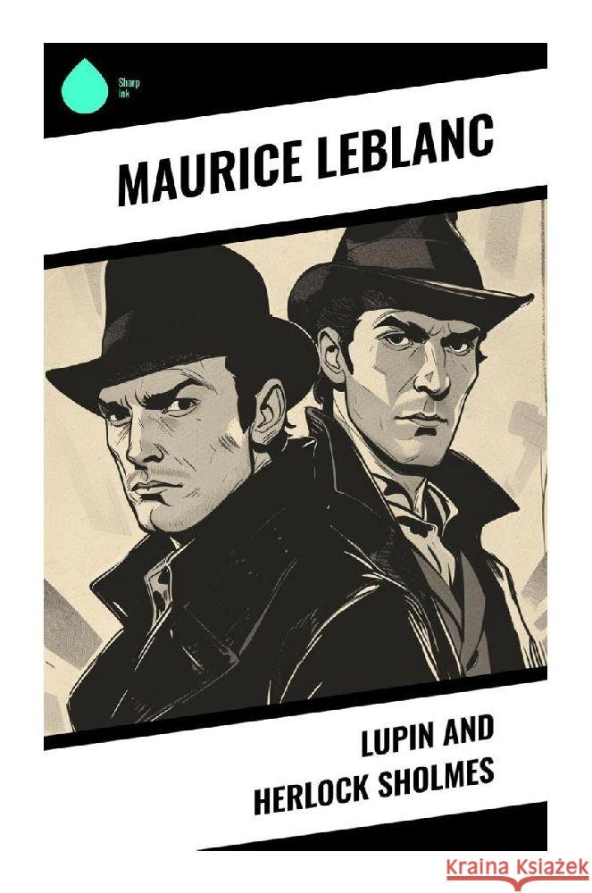 Lupin and Herlock Sholmes Leblanc, Maurice 9788028356897 Sharp Ink - książka