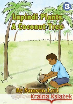 Lupindi Plants a Coconut Tree Samson Leri Shukevych Anastasia 9781925863369 Library for All - książka