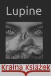 Lupine E. J. Morelli 9781096898757 Independently Published