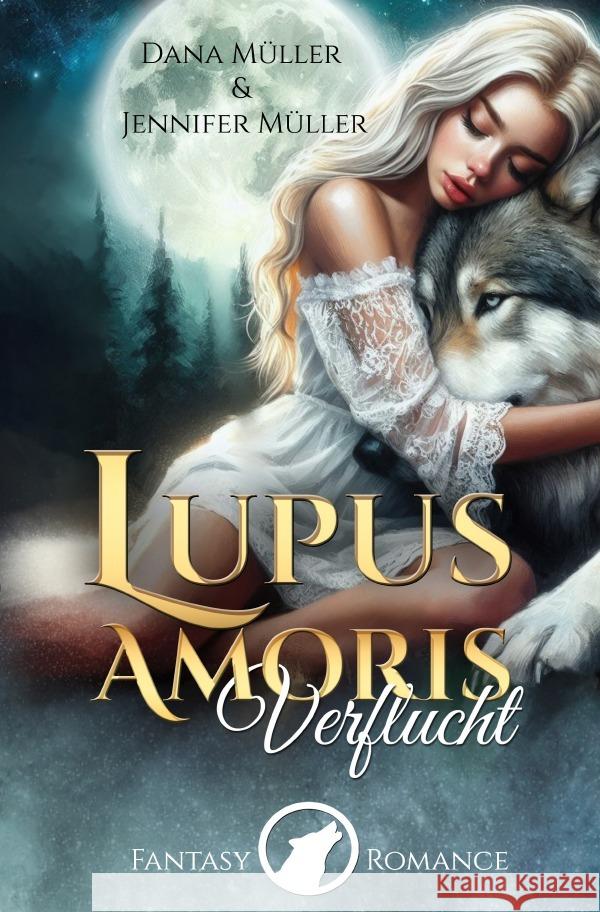 Lupus Amoris Müller, Dana, Müller, Jennifer 9783759821645 epubli - książka