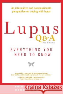 Lupus Q&A Revised and Updated, 3rd Edition: Everything You Need to Know Robert G. Lahita Robert H. Phillips 9781583335451 Avery Publishing Group - książka