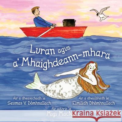 Luran agus a' Mhaighdeann-mhara Macn Seumas D 9781988747910 Bradan Press - książka