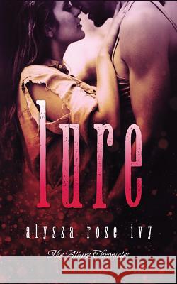 Lure Alyssa Rose Ivy 9781508431923 Createspace - książka