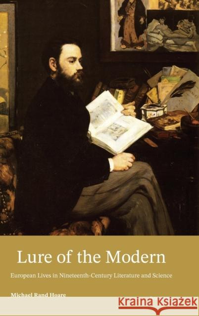 Lure of the Modern: European Lives in Nineteenth-Century Literature and Science Michael Rand Hoare 9781789976182 Peter Lang Ltd, International Academic Publis - książka