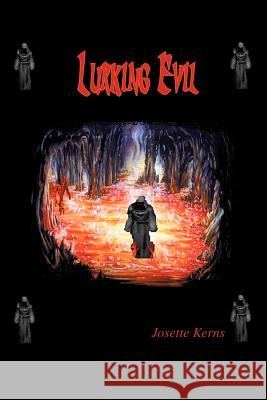 Lurking Evil Josette Kerns 9780595299287 iUniverse - książka