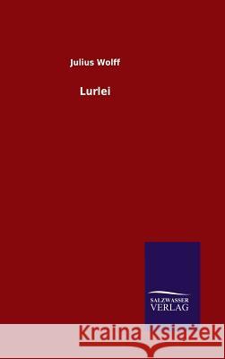 Lurlei Julius Wolff 9783846063323 Salzwasser-Verlag Gmbh - książka