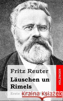 Läuschen un Rimels: Erste und Neue Folge Reuter, Fritz 9781482666540 Createspace - książka