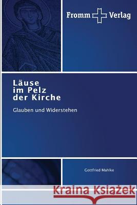 Läuse im Pelz der Kirche Mahlke, Gottfried 9783841605511 Fromm Verlag - książka