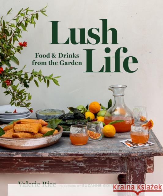 Lush Life: Food & Drinks from the Garden  9781945551970 Prospect Park Books - książka