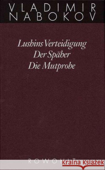 Lushins Verteidigung / Der Späher / Die Mutprobe Nabokov, Vladimir   9783498046408 Rowohlt, Reinbek - książka