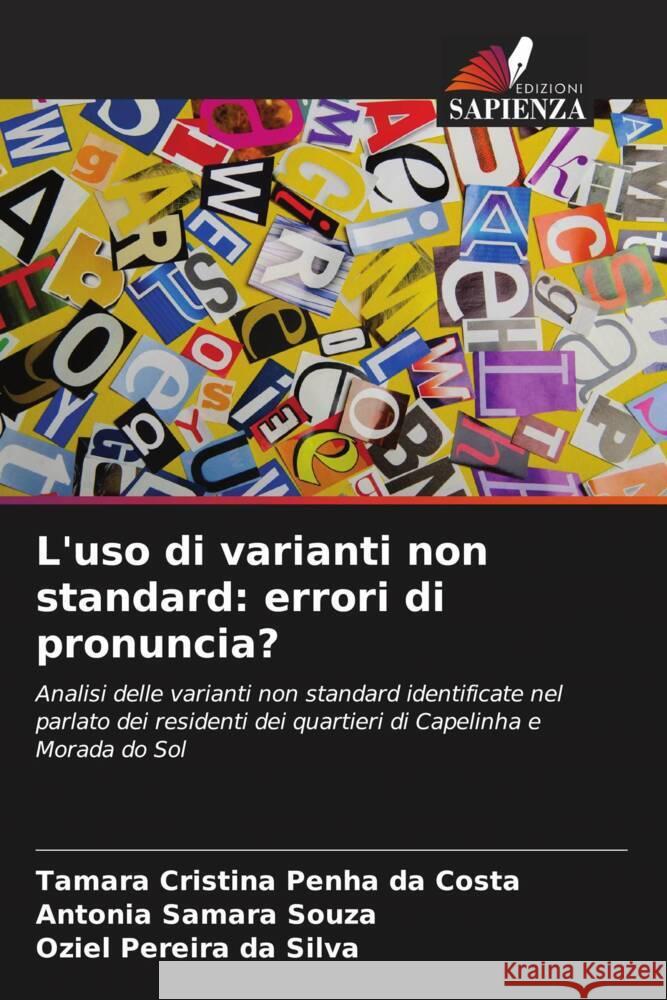 L'uso di varianti non standard: errori di pronuncia? Tamara Cristina Penha Da Costa Antonia Samara Oziel Pereira D 9786207342174 Edizioni Sapienza - książka