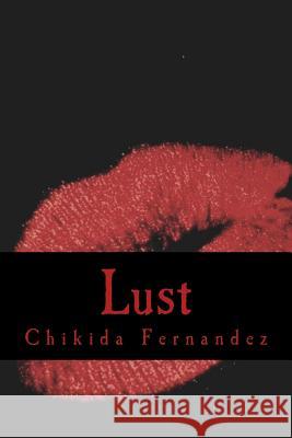 Lust Chikida Fernandez 9781719546690 Createspace Independent Publishing Platform - książka