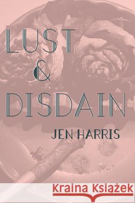 Lust & Disdain Jen Harris 9781797491776 Independently Published - książka