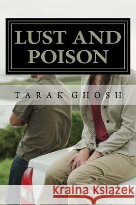 Lust & Poison Tarak Ghosh 9781985768239 Createspace Independent Publishing Platform - książka