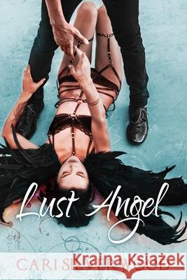 Lust Angel Cari Silverwood 9781530536016 Createspace Independent Publishing Platform - książka