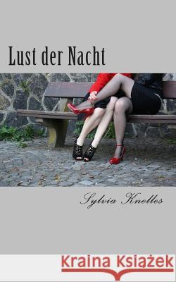 Lust der Nacht Knelles, Sylvia 9783929925012 Verlag Mysterious Women - książka