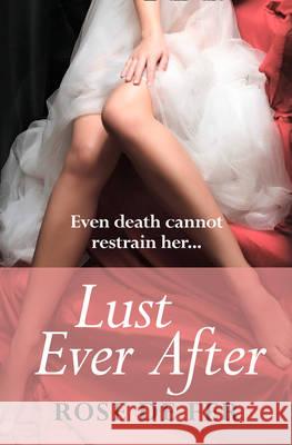Lust Ever After Rose de Fer 9780007553143 HarperCollins Publishers - książka