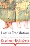 Lust in Translation: Infidelity from Tokyo to Tennessee Pamela Druckerman 9780143113294 Penguin Books