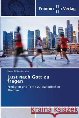 Lust nach Gott zu fragen Müller-Brandes, Rainer 9786202442626 Fromm Verlag - książka