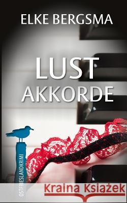 Lustakkorde - Ostfrieslandkrimi Elke Bergsma 9781534893283 Createspace Independent Publishing Platform - książka