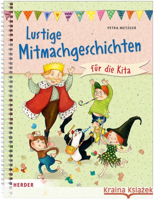 Lustige Mitmachgeschichten für die Kita : Fantasie, Spaß und Bewegung für Kinder ab 3 Metzger, Petra 9783451378003 Herder, Freiburg - książka