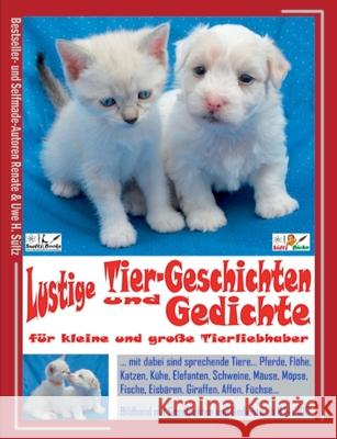 Lustige Tier-Geschichten und Gedichte für kleine und große Tierliebhaber Sültz, Renate 9783753454399 Books on Demand - książka